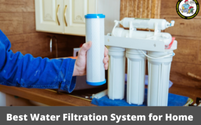 What Is the Best Water Filtration System for Home?