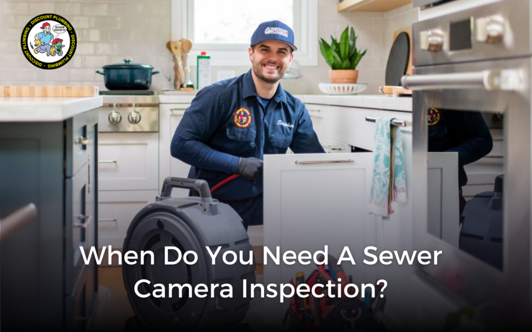 When Do You Need a Sewer Camera Inspection?